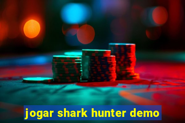 jogar shark hunter demo